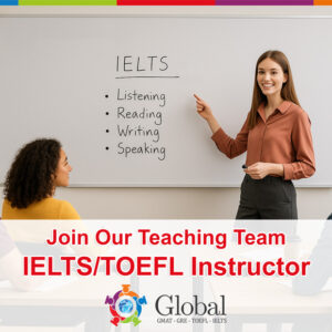 IELTS/TOEFL Instructor at Global Prep IELTS/TOEFL Instructor at Global Prep